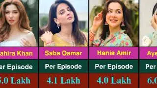 Top 10 Highest Paid Pakistani Actress Salary Per Episode | Pakistani Drama Actress Salary