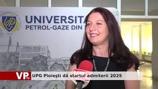 UPG Ploieşti dă startul admiterii 2025