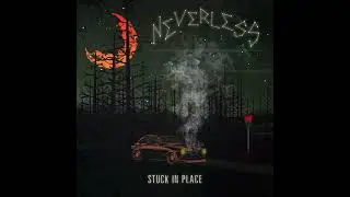 Neverless - Stuck in Place