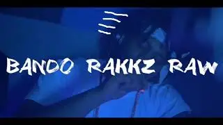 Bando Rakkz - Raw Intro (Official Music Video)