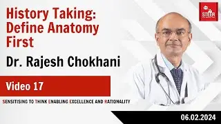 History Taking - Define Anatomy First  | Dr. Rajesh Chokhani | Video 17 | #doctors #medicine #health