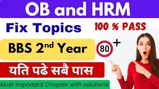 bbs 2nd year ob and hrm important chapter || bbs 2nd year ob and hrm important questions 2082