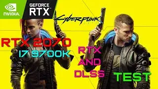 Cyberpunk 2077 - RTX 2070 + i7 9700K (RTX & DLSS FPS Test 1080p)