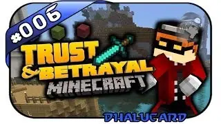 Minecraft: Trust & Betrayal, Dhalucard #006 - CHAOS - Attack of the B-Team