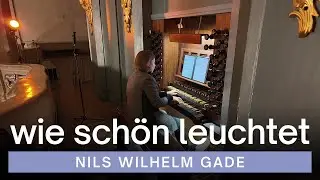 Nils Wilhelm Gade - Wie sch&ouml;n leuchtet der Morgenstern | VU St. John's Church