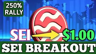 SEI NETWORK BREAKOUT ALERT: $1 TARGET INCOMING? SEI PRICE PREDICTION 