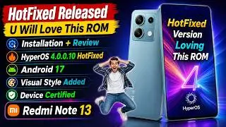 HyperOS 4.0.0.10 HotFixed Android 17 Redmi Note 13 Loving It #hotfix #speed #visual #review