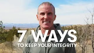7 Ways To Keep Your Integrity