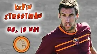 Kevin Strootman - No, io No!