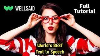 Wellsaid Labs Full Tutorial (Best Text-to-Speech)
