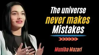 The universe never makes mistakes | Muniba Mazar Motivational Speech