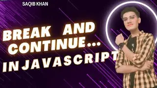 Lecture: (21) Break & Continue in JavaScript | Master Loops & Control Flow