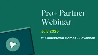 July 2025: Pro+ Partner ft. Chucktown Homes - Savannah