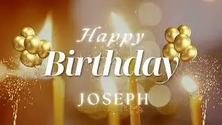 Happy Birthday Joseph🎂 | Birthday Wishes With Names