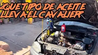 Que ACEITE  de MOTOR utilizar en EL CAVALIER 90 a 2005