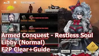 [Mecharashi] Armed Conquest | Restless Soul (Normal) Libby F2P Clear+Guide
