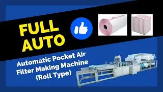Full Auto Pocket Air Filter Making Machine For Pollution Control (Roll Type)