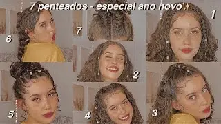 7 penteados - especial ano novo✨