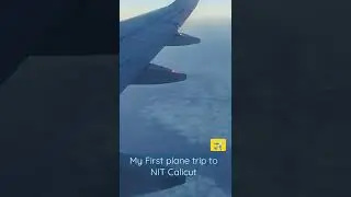 😲First Flight to NIT Calicut
