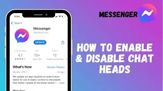 How to Enable & Disable Chat Heads on Messenger 2021