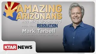Amazing Arizonans: Mark Tarbell dishes on his career as successful restaurateur
