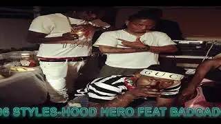 D6 STYLES - HOOD HERO FEAT BADGADO (1st Pick of the Week Track)