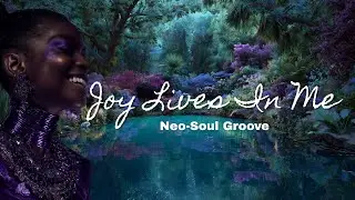 Joy is My Birthright Neo-Soul Groove | Daily Affirmations for Happiness & Freedom