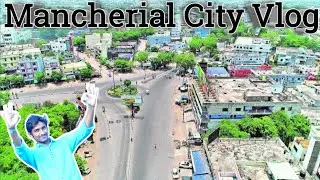 Mancherial City Vlog | Mancherial City Full Video | #Mancherial  Tour | Mancherial Journey |