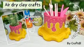 DIY Pen Holder with Air dry clay #airdryclaycraft #diyhomedecor #diyvase @craftdil