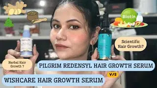WishCare Hair Growth Serum vs Pilgrim Redensyl Hair Serum | Which Works Better for Hair Growth? ✨ 