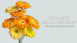 DIY Pipe Cleaner Gerbera Daisy | Make GERBERA DAISIES in MINUTES with Pipe Cleaners | flowers craft
