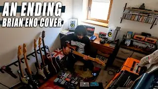 An Ending (Ascent) || BRIAN ENO Cover // Performed on Guitar // Ambient Music