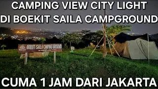 CAMPING VIEW CITY LIGHT DI BOEKIT SAILA CAMPING GROUND
