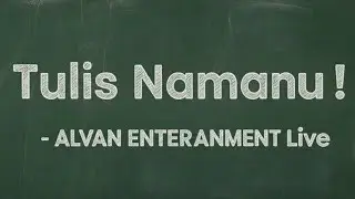 Tulis namamu yuk guys!
