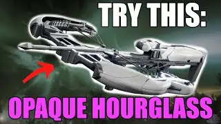 TRY THIS: OPAQUE HOURGLASS | DESTINY 2