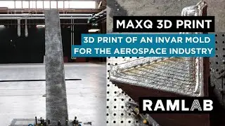 MaxQ 3D Print | 3D Print of an Invar Mold for the Aerospace Industry
