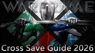 Warframe - Cross Save Setup Guide 2026