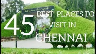 45 Best Places to visit in chennai
