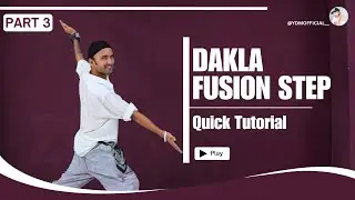 Dakla Fusion Step | (Part 3) Quick Dance Tutorial