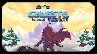 Why is Celeste (Almost) a Perfect Game?