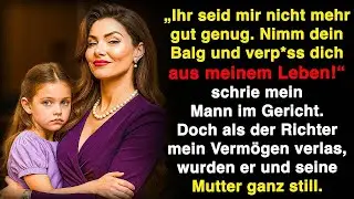 Im Gericht schrie mein Mann： „Verp＊ss dich!“ Doch als der Richter mein Vermögen nannte, verstumm