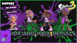 My 10x and 100x Battles | Splatoon 3