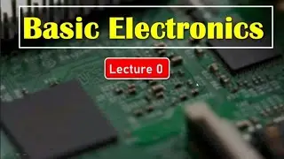 Complete Basics of Electronics Engineering --  in Hindi