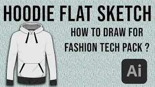 Adobe Illustrator Clothing Design Fashion Flat Sketch Hoodie Mockup