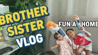 Brother Sister | Vlog 20 | Fun at Home with Nerf Gun.