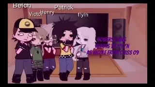 Bowers Gang reacts to Nicole 09//Gacha react//wip//Bowers Gang//IT//