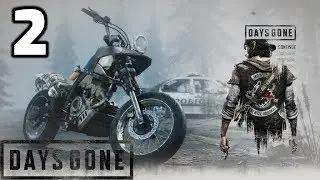 DAYS GONE Walkthrough Gameplay - PART 2 LEON (PS4 PRO) -  NO Commentary