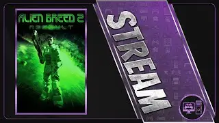 Alien Breed 2: Assault | First/Blind Playthrough | Stream