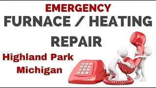 Fast Emergency Home Furnace Repair Service Highland Park Detroit Michigan MI Heating (877) 387-2612