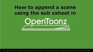 Appending a scene in OpenToonz (sub xsheet)